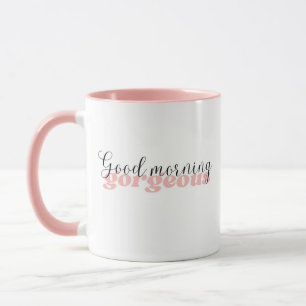 Good Morning Gorgeous, Pink Two-Tone Girly Mug
