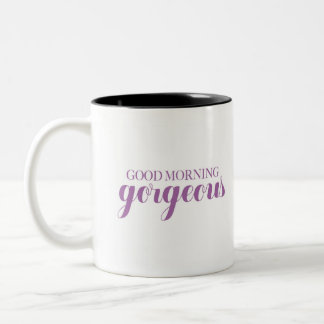 Good Morning Gorgeous Two-Tone Coffee Mug