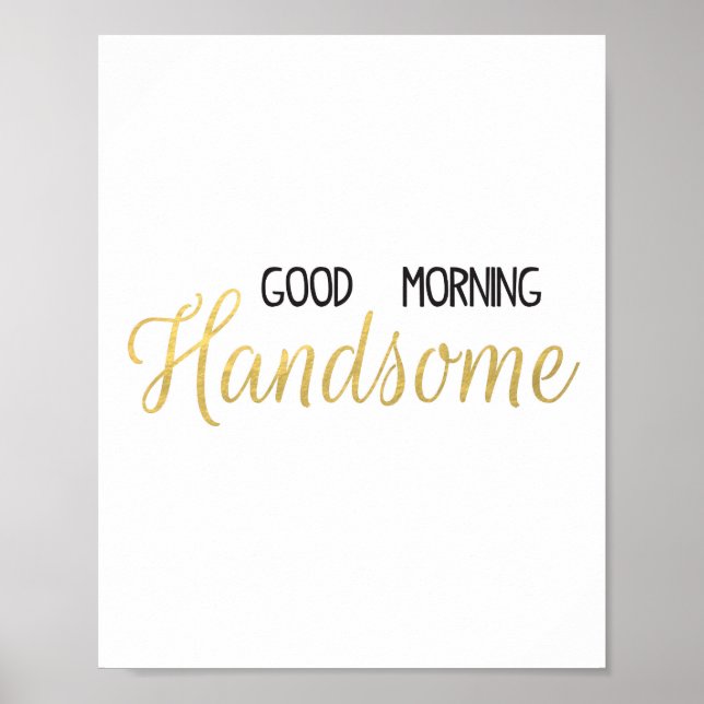 Good Morning Handsome Black & Gold Print (Front)