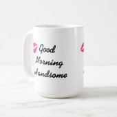 Good Morning Handsome Coffee Mug (Front Left)