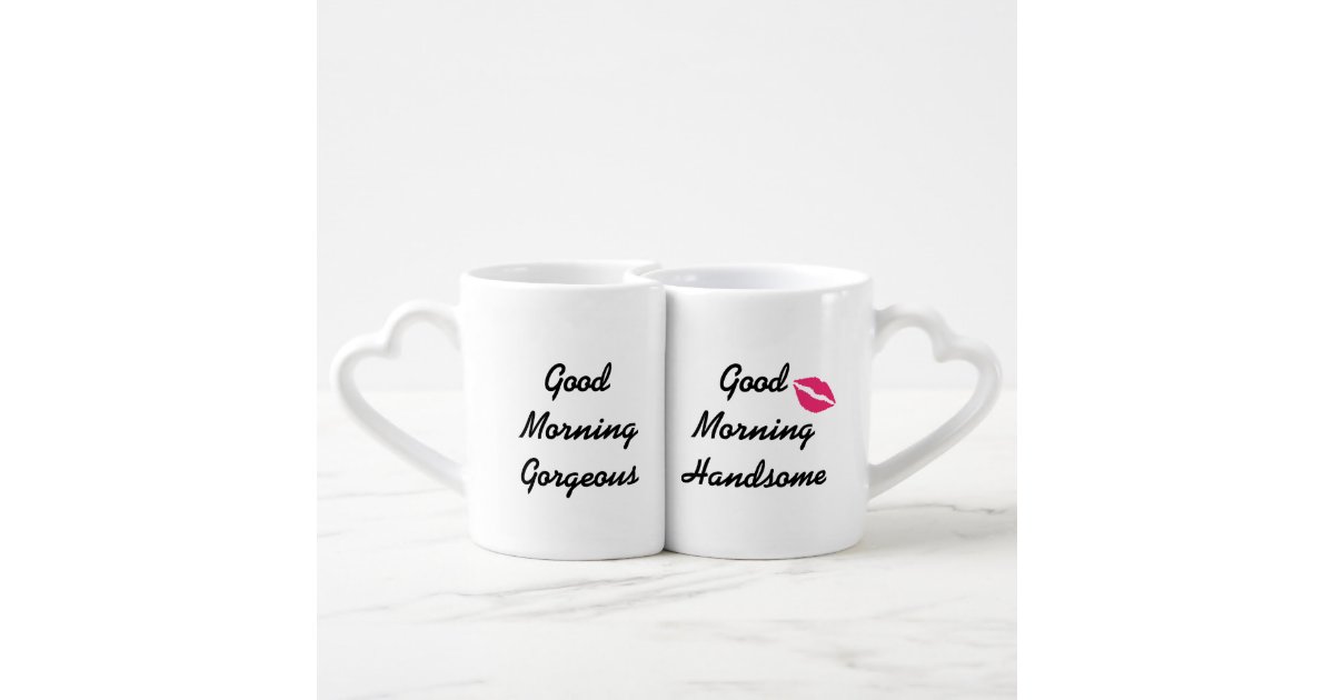 Good Morning Beautiful/handsome Coffee Cups 