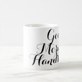 Good Morning Handsome in Black/White Script Coffee Mug (Center)