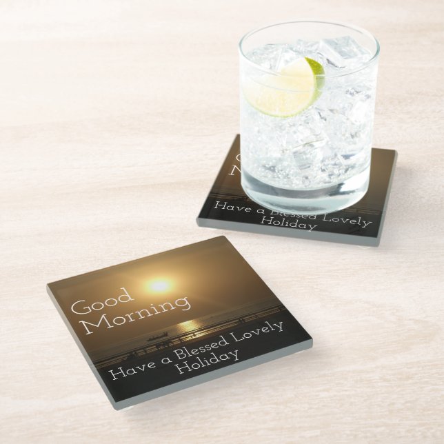 Good Morning Have a Blessed Lovely Holiday Glass Coaster (Angled)