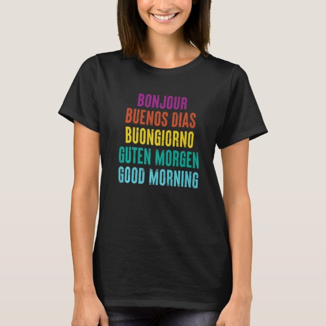 Good Morning In Five Languages   T-Shirt (Front)