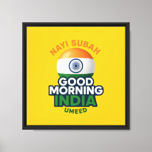 Good Morning India, Nayi Subah, Umeed Canvas Print