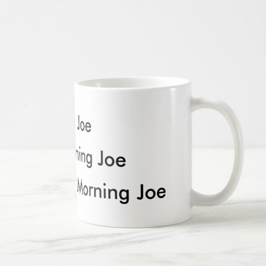Good Morning Joe Coffee Mug