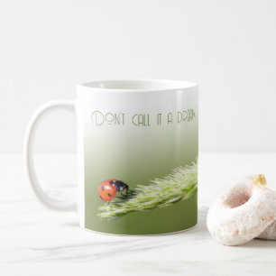 Good morning ladybugs motivational quote mindset coffee mug
