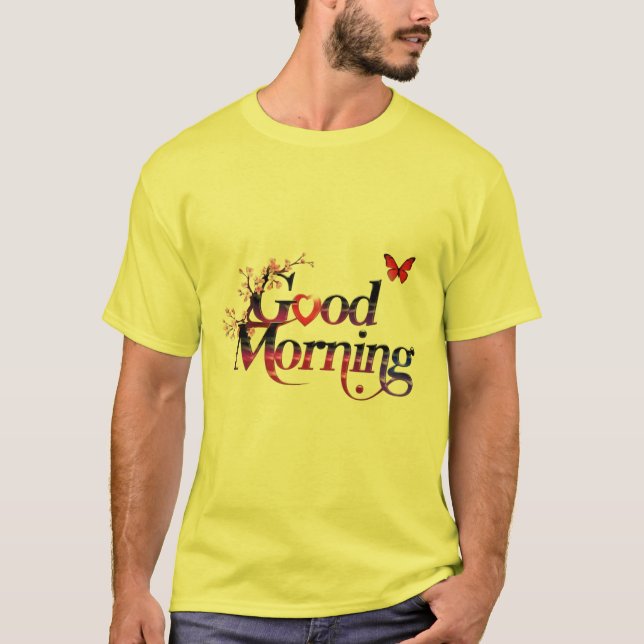 Good morning love  T-Shirt (Front)