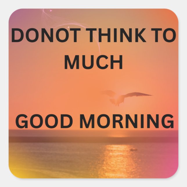 GOOD MORNING MESSAGE  SQUARE STICKER (Front)