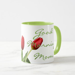 Good Morning Mom Red Tulip Flowers Mug