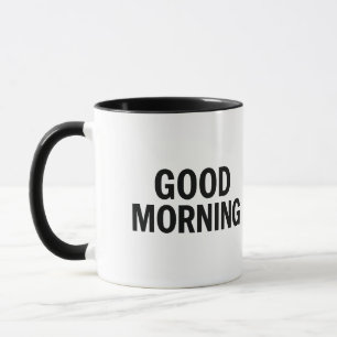 Good Morning Mug – Positive Quote Coffee Cup 