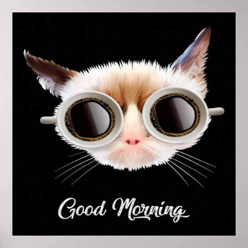 Good Morning My Cat Meow  Cute Gift  Cat Lover  Poster