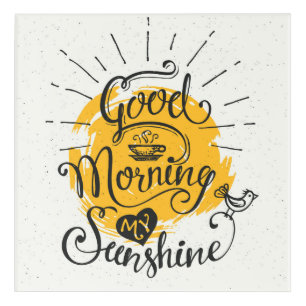 Good Morning My Sunshine Acrylic Print