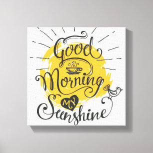 Good Morning My Sunshine Canvas Print