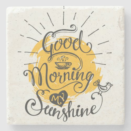 Good Morning My Sunshine Stone Coaster