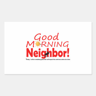 Good Morning Neighbor Sticker