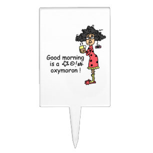 Good Morning Oxymoron Cake Topper
