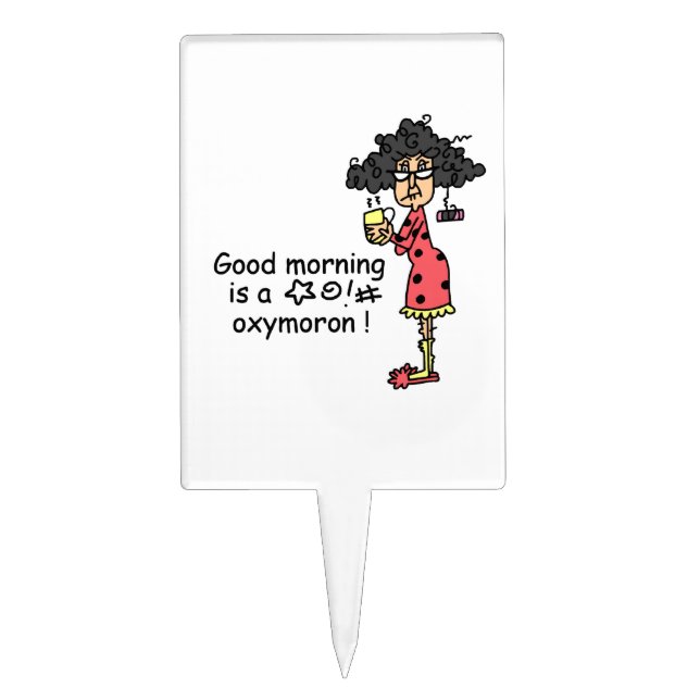 Good Morning Oxymoron Cake Topper (Front)