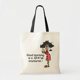 Good Morning Oxymoron Tote Bag
