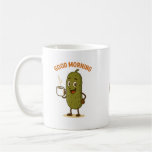 Good Morning Pickle Cartoon Character Coffee Mug