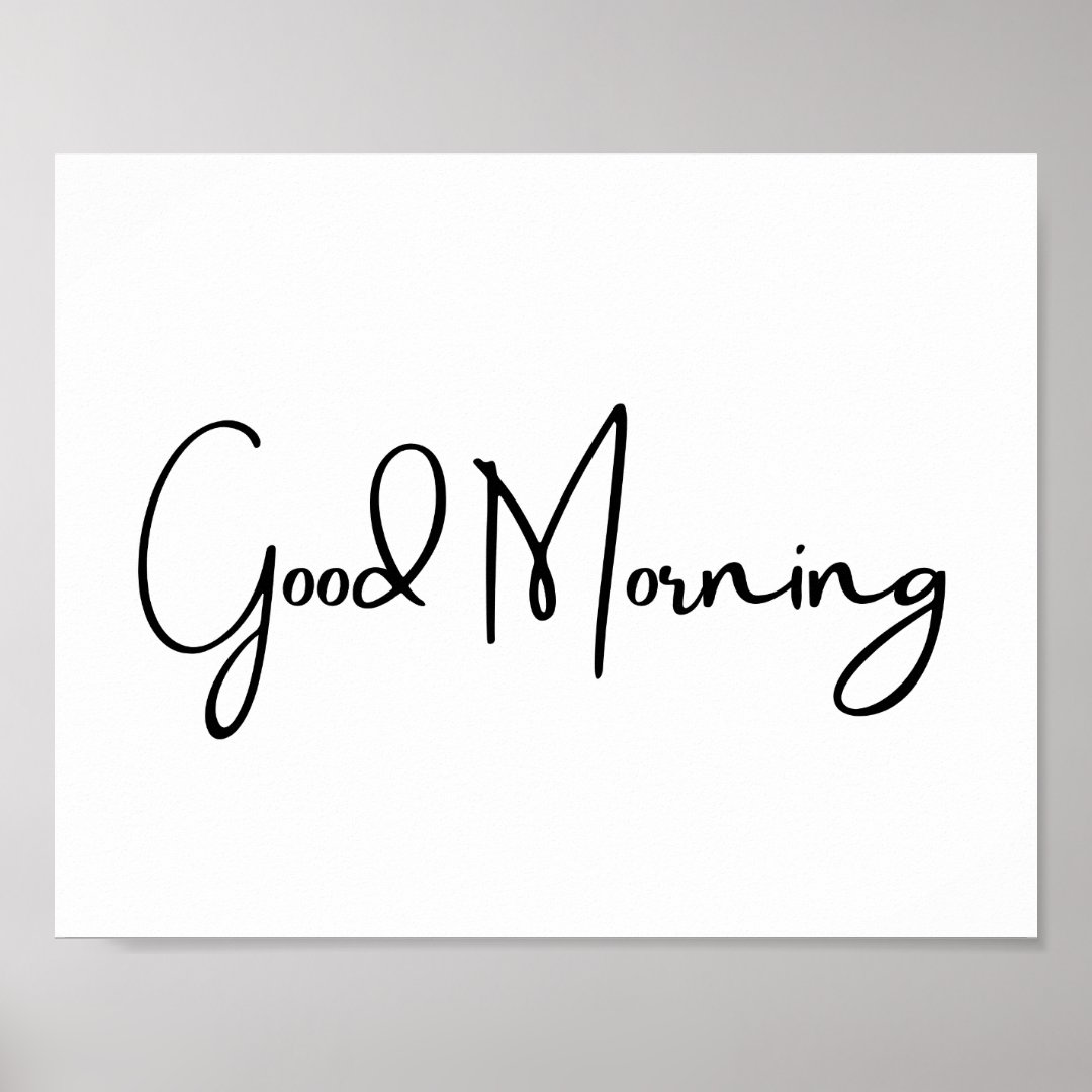 Good Morning Poster | Zazzle