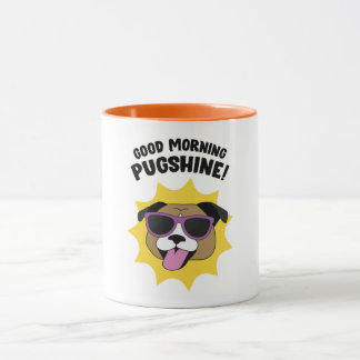 Good Morning Pugshine Mug