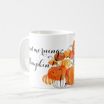 Good Morning Pumpkin Coffee Mug by VintageMamasShoppe at Zazzle