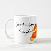Good Morning Pumpkin Coffee Mug (Left)