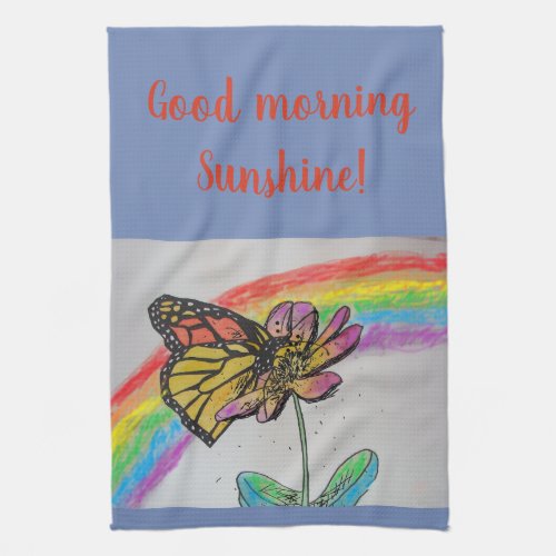 Good Morning Rainbow Monarch Art Kitchen Towel