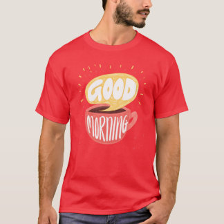 good morning retro T-Shirt
