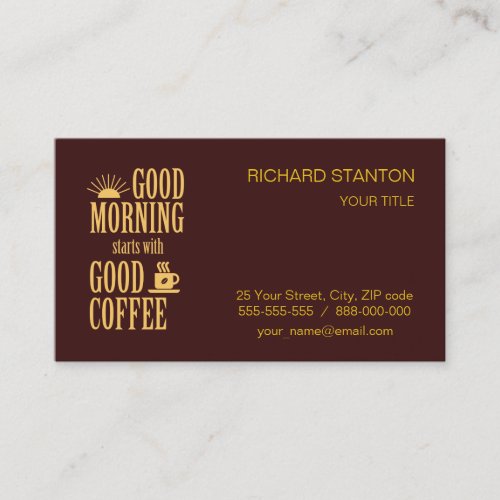 Good morning starts with good coffee business card
