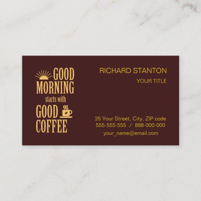 Good morning starts with good coffee business card (Front)