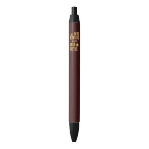 Good morning starts with good coffee pen