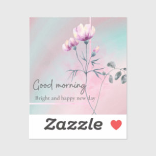 Good morning sticker in nice colors.