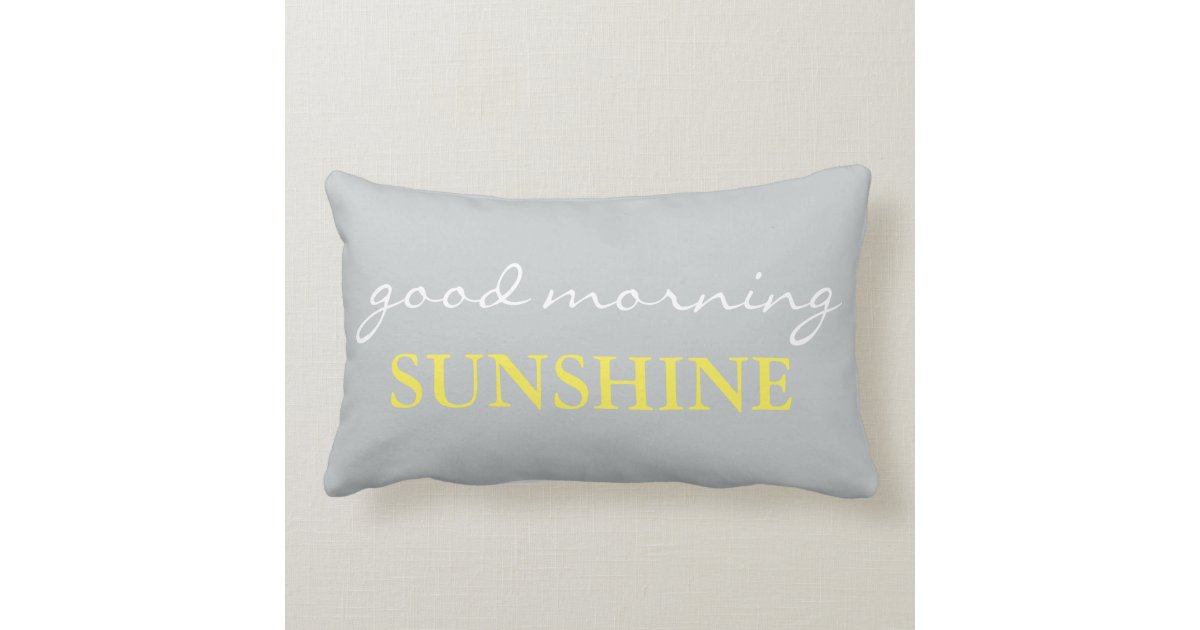 "Good Morning Sunshine" Accent Bed Pillow Zazzle