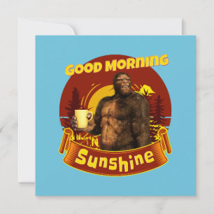 Good Morning Sunshine Bigfoot Coffee Humor Art Holiday Card