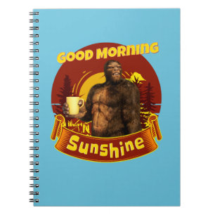 Good Morning Sunshine Bigfoot Coffee Humor Art Notebook