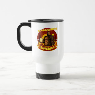 Good Morning Sunshine Bigfoot Coffee Humor Art Travel Mug
