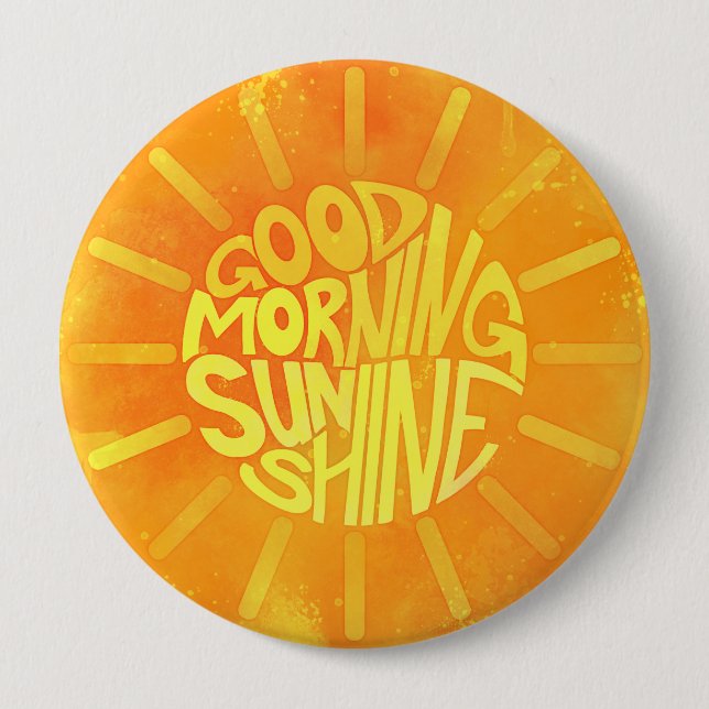 Good Morning, Sunshine! Button (Front)