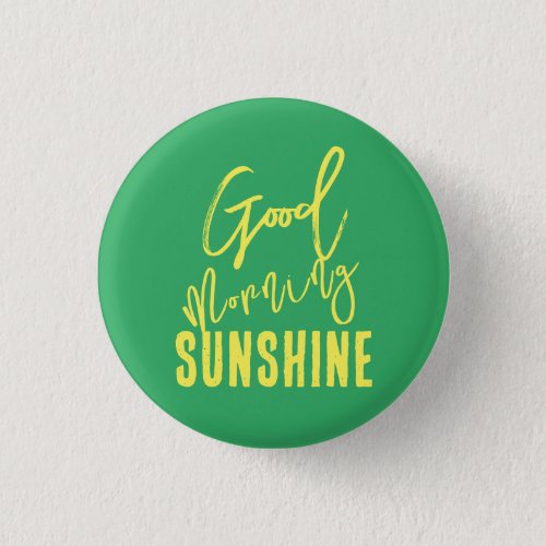 Good morning sunshine button