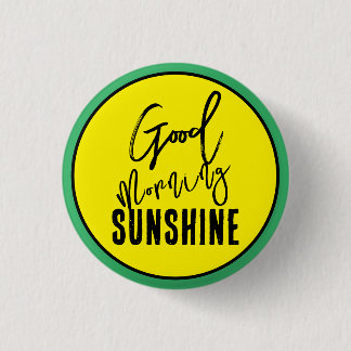 Good morning sunshine button