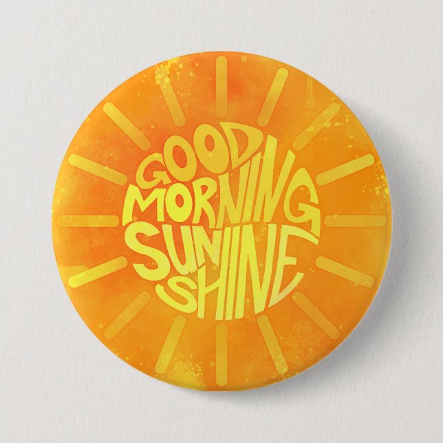 Good Morning, Sunshine! Button (Front)