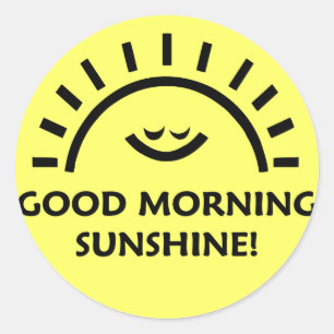 Good Morning Sunshine Classic Round Sticker