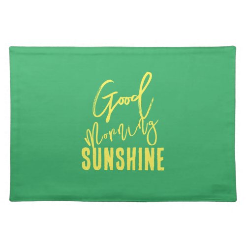Good morning sunshine cloth placemat