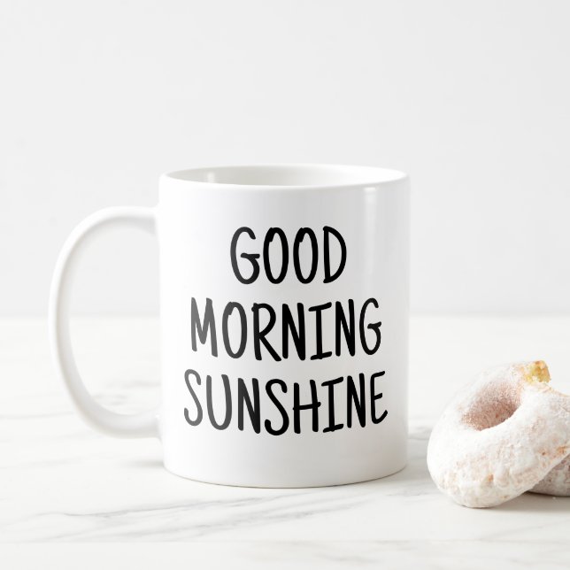Good morning sunshine coffee mug (With Donut)
