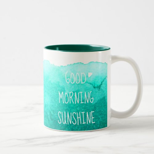 Good morning sunshine coffee quote teal blue Two_Tone coffee mug