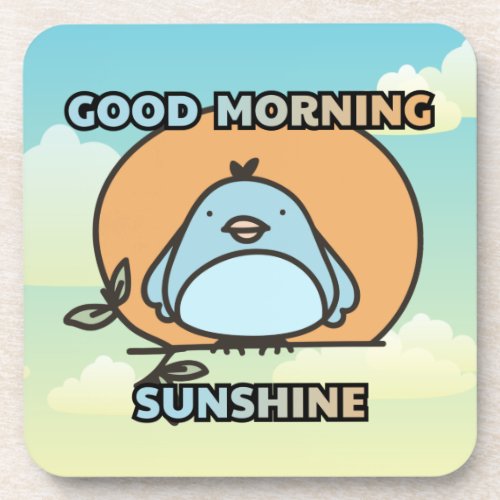 Good morning sunshine cute bird  beverage coaster
