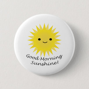 Good Morning Sunshine Cute Kawaii Sun Button