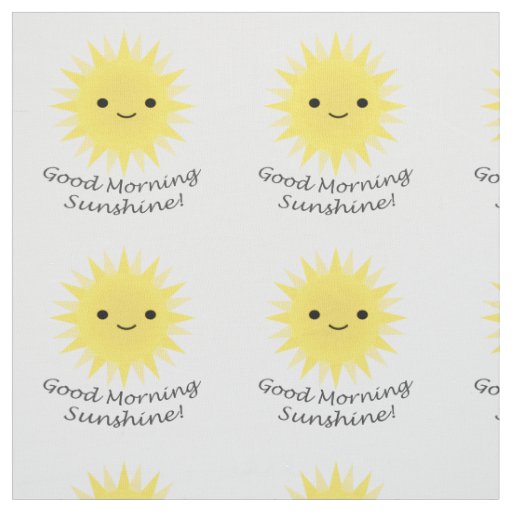 Good Morning Sunshine Cute Kawaii Sun Fabric