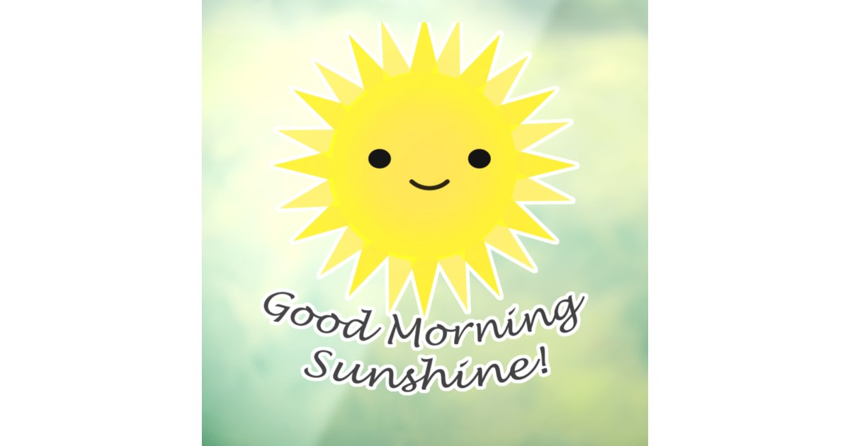 cute good morning sunshine